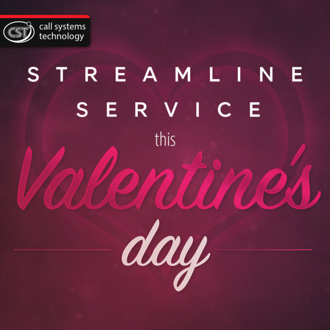 Streamline Service this Valentines Day with Call Systems Technology