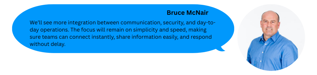 Quote graphic featuring Bruce McNair outlining the future of retail communication, with greater integration between communication, security and day-to-day operations to enable instant connection, easier information sharing and faster response times.